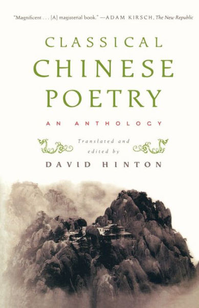 Classical Chinese Poetry translated by David Hinton