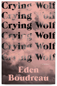 Cover of Eden Boudreau's book Crying Wolf