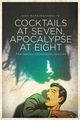 Cocktails at Seven, Apocalypse at Eight by Don Bassingthwaite