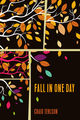 Fall In One Day