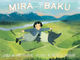 Mira and Baku by Sara Truuvert Illustrated by Michelle Theodore
