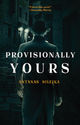 Provisionally Yours