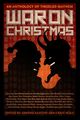War on Christmas: An Anthology of Tinseled Mayhem