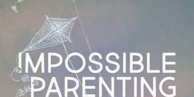 Exhausted by the Parenting Wars? Read an Excerpt from Olivia Scobie's Brilliant Book, Impossible Parenting