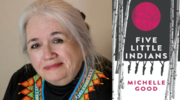 Michelle Good Wins Amazon Canada First Novel Award for Her Multi-Award Nominated Debut, Five Little Indians