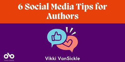 6 Social Media Tips for Authors