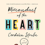 Book Therapy: Cordelia Strube’s Misconduct of the Heart