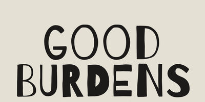 Good Burdens