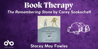 Book Therapy: The Remembering Stone by Carey Sookocheff