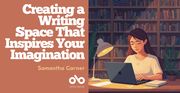 Banner for an Open Book column titled “Creating a Writing Space That Inspires Your Imagination” by Samantha Garner. The left side features a warm brown background with the title in large white text and the Open Book logo below. On the right, an illustrated young woman with long dark hair sits at a wooden desk, typing on a laptop. She is surrounded by bookshelves filled with books, a desk lamp glowing softly beside her, and a potted plant adding a touch of green. The scene has a calm, cozy, and creative atmosphere.
