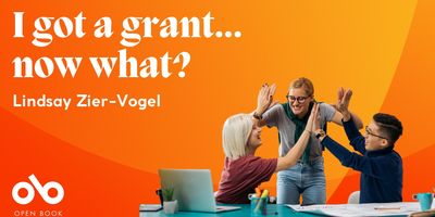 I got a grant…now what?