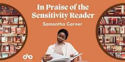 In Praise of the Sensitivity Reader - Samantha Garner
