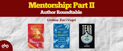 Mentorship Part II by Lindsay Zier-Vogel - Author Roundtable banner - Background of crinkled paper with images of book covers from the featured authors overlaid. Solid red section across top of banner with text overlaid. Open Book logo in bottom left corner.