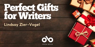 Perfect Gifts for Writers by Lindsay Zier-Vogel banner. Background image of dark hardwood floor running horizontally across banner, with expertly wrapped gifts grouped together at right hand side. Text overlaid to top-left of image and Open Book logo centered at bottom.