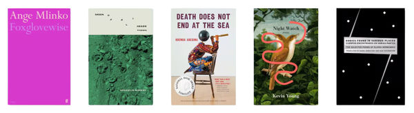 Five poetry book covers arranged horizontally: "Foxglovewise" by Ange Mlinko with a vibrant magenta background; "Green Heads" by Araceli Girmay featuring a textured green surface with scattered dark marks; "Death Does Not End at the Sea" by Gbenga Adesina showing a person in patterned clothing sitting on a wooden chair with a National Book Award Longlist seal; "Night Watch" by Kevin Young depicting a coral-colored snake coiled around a tree trunk in a lush green forest; and "Bodies Found in Various Places / Cuerpos Encontrados en Varias Partes" by Elvira Hernández with white dots and diagonal lines on a black background.