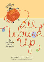 AllWoundUp by Stephanie Pearl-McPhee