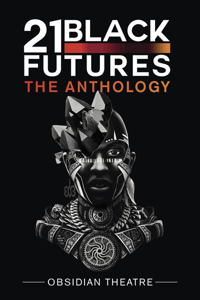 Cover of 21 Black Futures by Obsidian Theatre