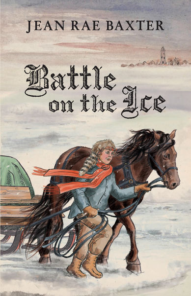 Battle on the Ice by Jean Rae Baxter