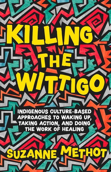 Killing the Wittigo by Suzanne Methot