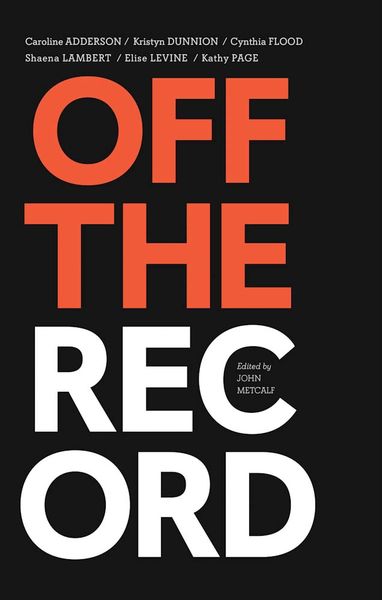 Book cover image: Off the Record, edited by John Metcalf