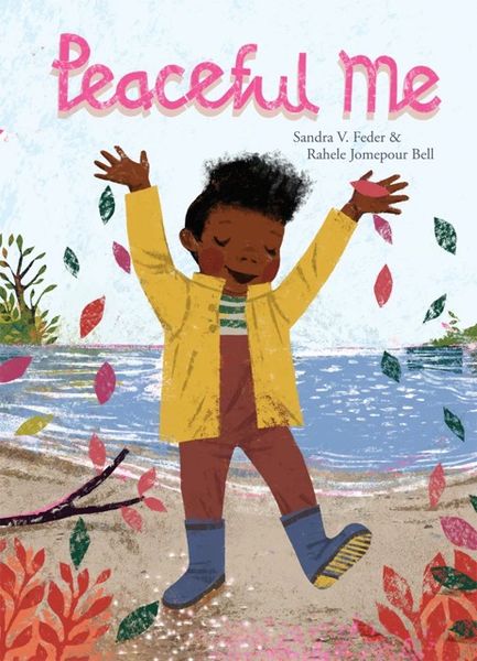 Peaceful Me by Sandra V. Feder, illustrated by Rahele Jomepour Bell