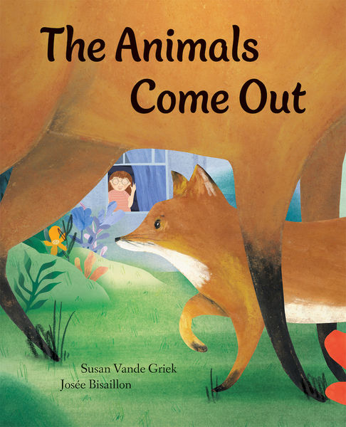 The Animals Come Out by Susan Vande Griek