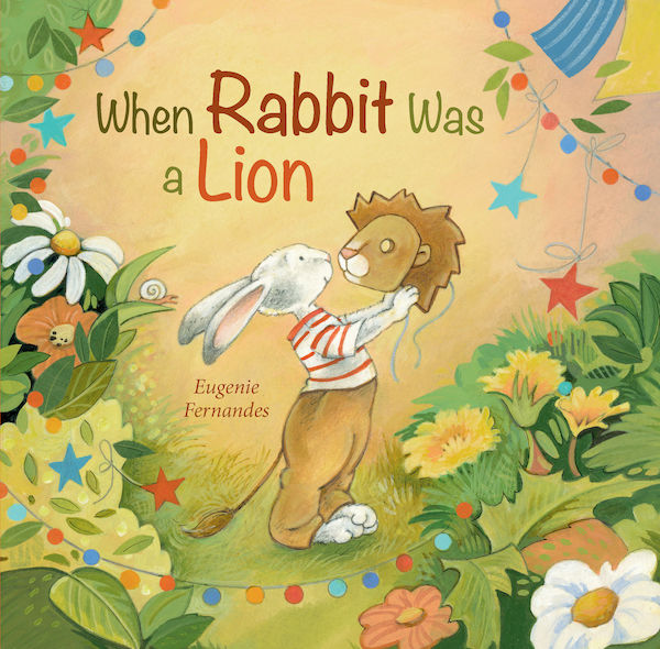 When Rabbit Was a Lion by Eugenie Fernandes