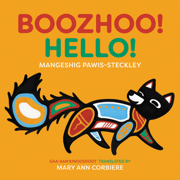 Boozhoo!/Hello! by Mangeshig Pawis-Steckley (Translated by Mary Ann Corbiere)