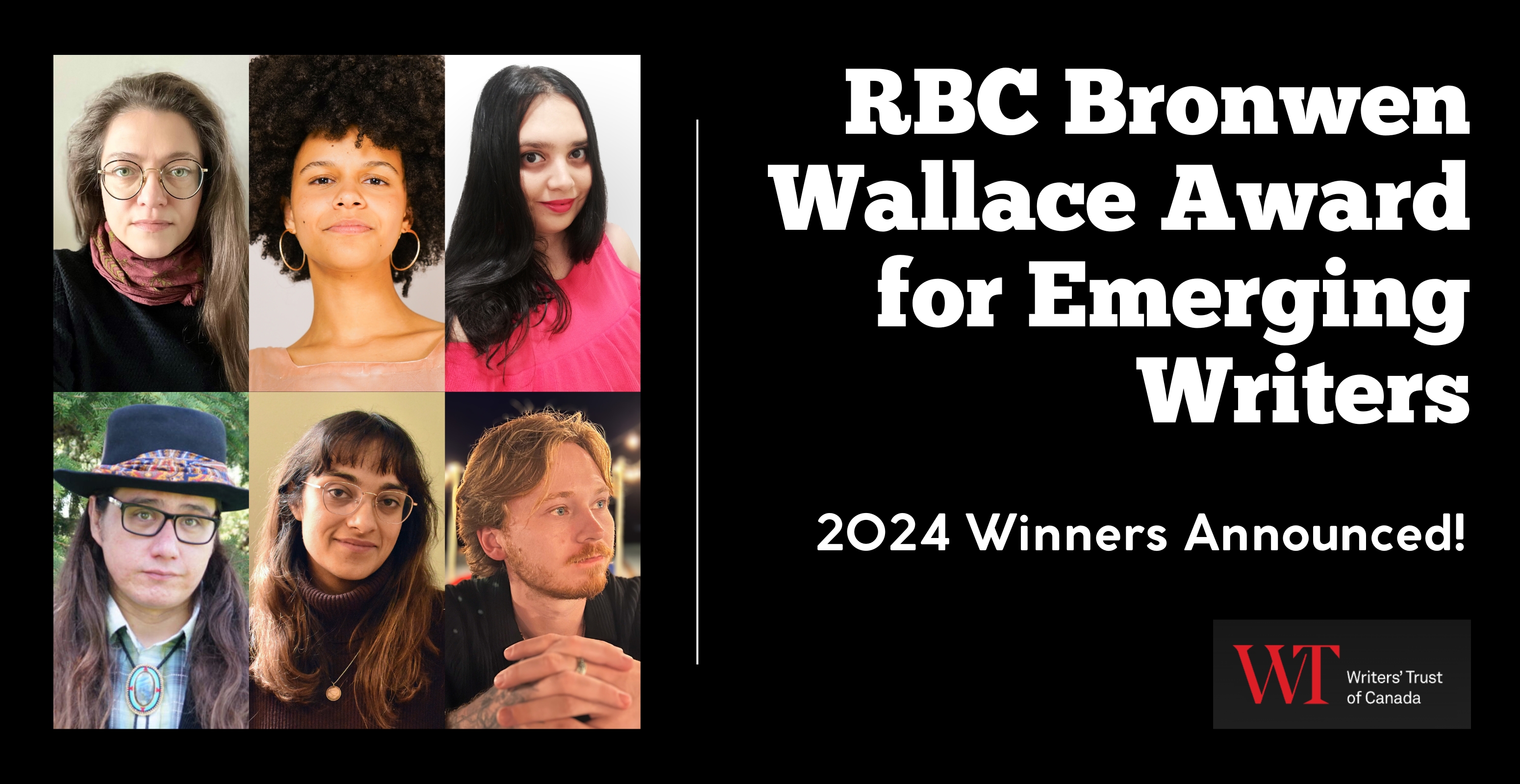 RBC Bronwen Wallace Award for Emerging Writers - 2024 Winners Announced - Banner image with black background and six poetry and fiction author photos for finalists at left, with text at right and Writers' Trust logo at bottom corner.