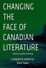 Changing the Face of Canadian Literature - Edited by Dane Swan