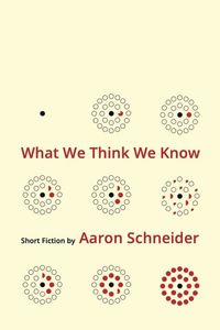 cover_What We Think We Know
