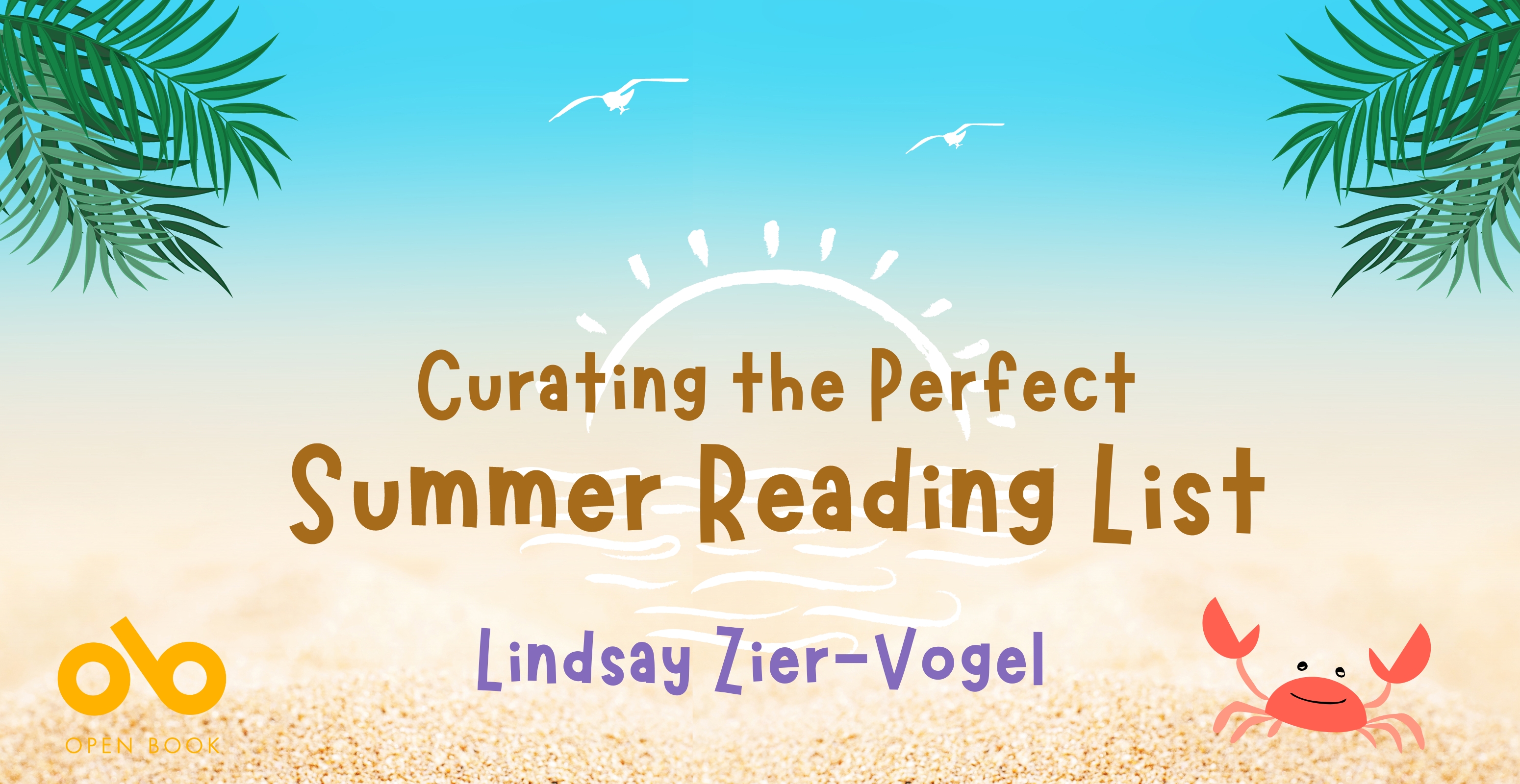 Curating the Perfect Summer Reading List - Lindsay Zier-Vogel