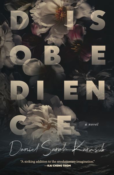 Disobedience by Daniel Sarah Karasik