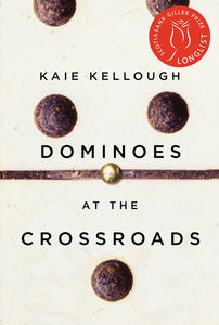 Dominoes at the Crossroads by Kaie Kellough
