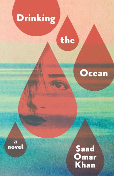 Drinking the Ocean by Saad Omar Khan