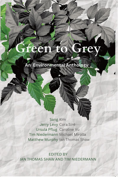 Green to Grey - An Environmental Anthology
