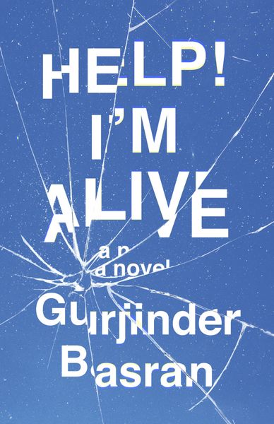 Help! I’m Alive - Gurjinder Basran