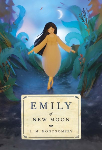 Cover of L.M. Montgomery's Emily of New Moon