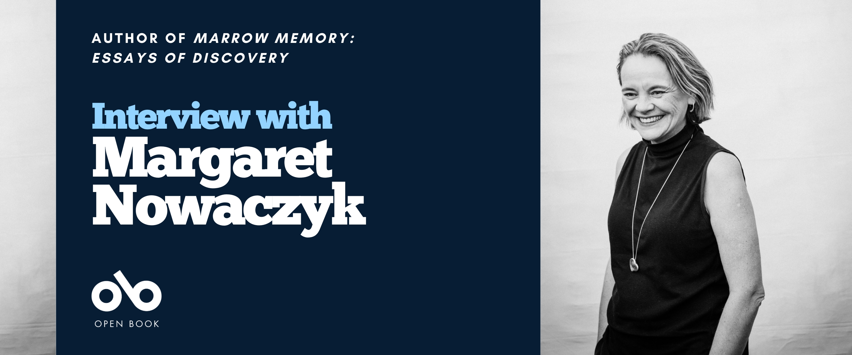 Interview with Margaret Nowaczyk banner. Grey textured background with author standing with hands in pockets and smiling heartily to right of banner, Woman with shoulder length hair and a sleeveless blouse, wearing a pendant and looking askance into the distance happily. Solid dark blue section at centre-left with text and Open Book logo overlaid.
