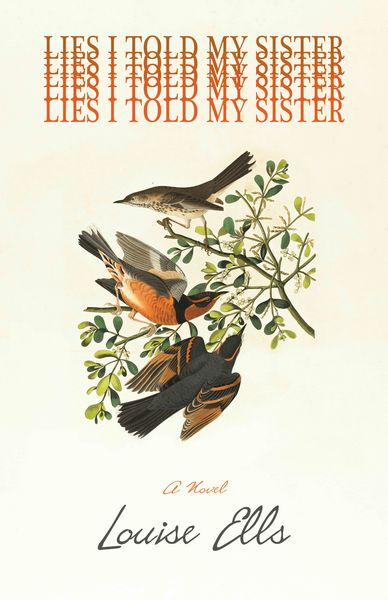 Lies I Told My Sister by Louise Ells