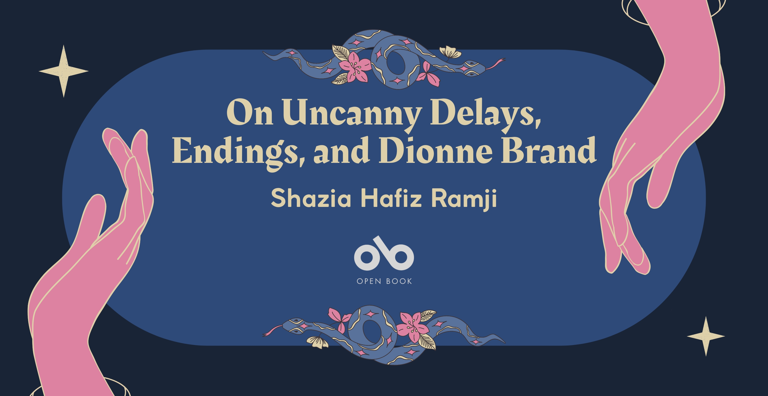 On Uncanny Delays, Endings, and Dionne Brand - Shazia Hafiz Ramji