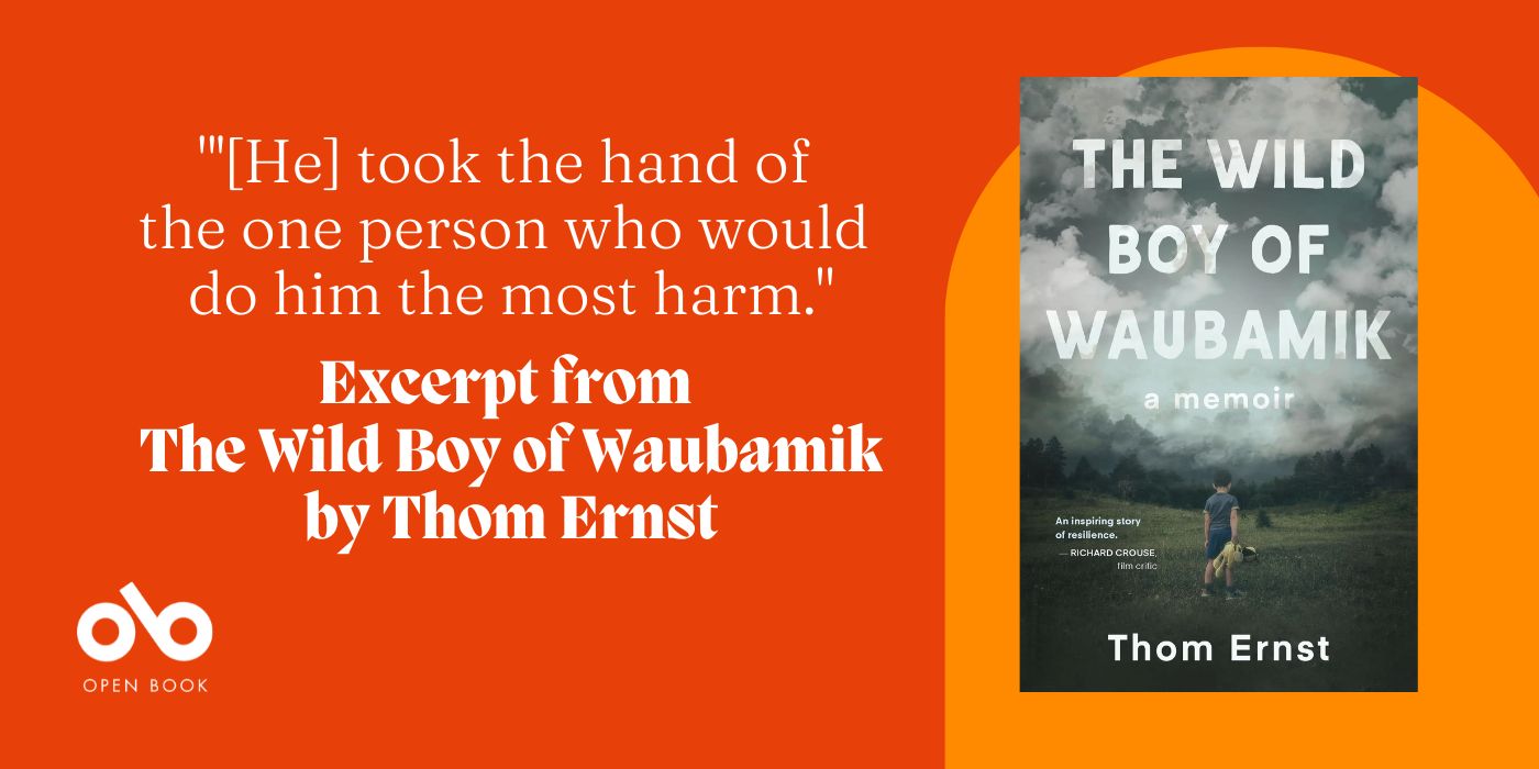 Orange banner image with the cover from Thom Ernst's The Wild Boy of Waubamik and the quote "[He] took the hand of the one person who would do him the most harm