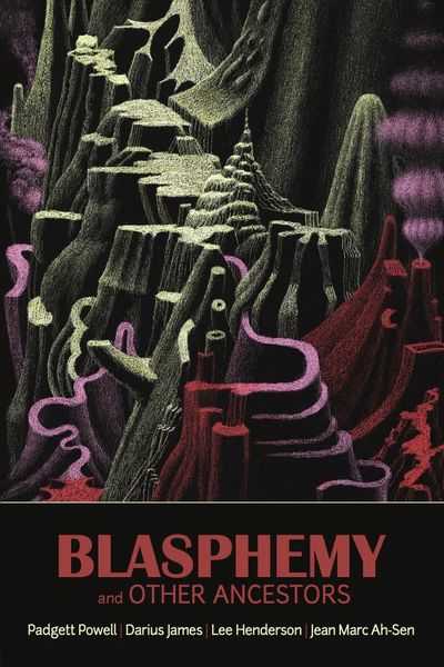 Blasphemy by Jean Marc Ah-Sen, Lee Henderson, Darius James, and Padgett Powell