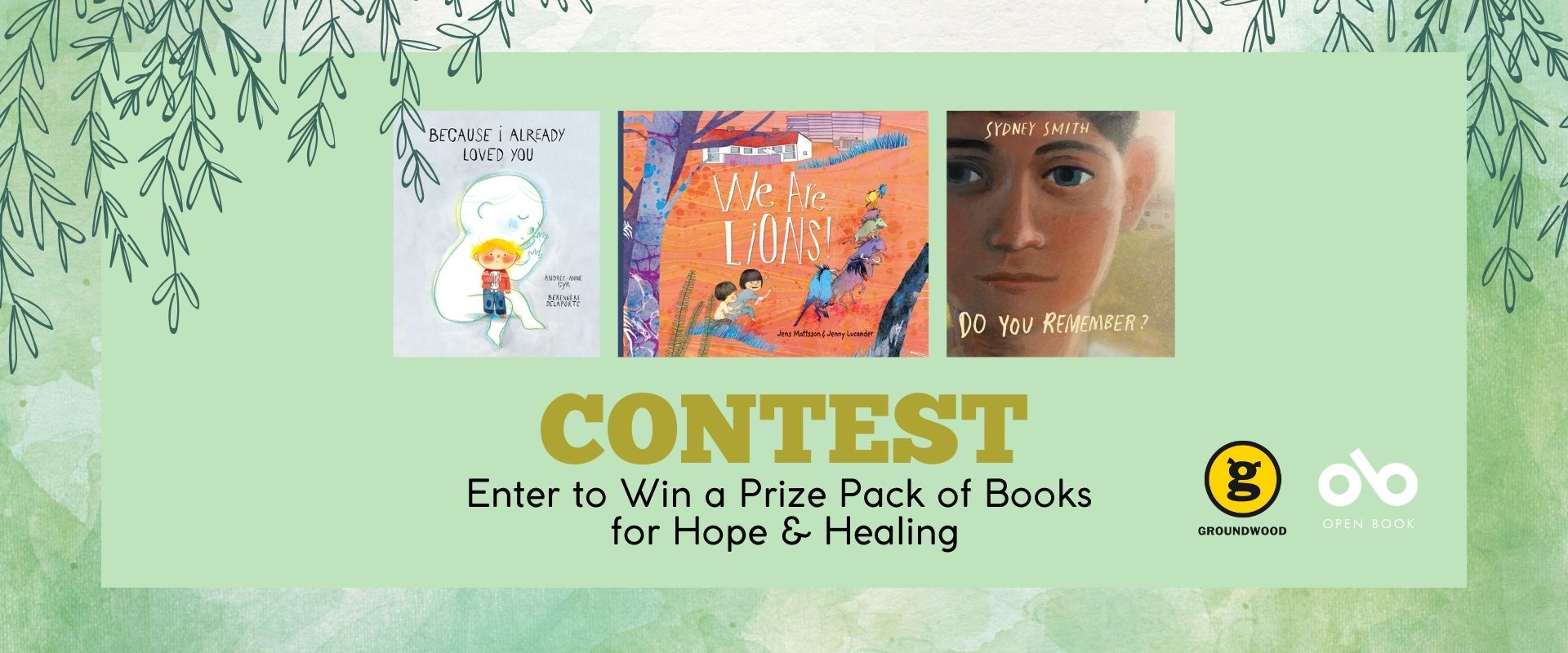 Green banner image with text reading Contest Win a Prize Pack of books for hope and healing. Open Book and Groundwood Books logos bottom right