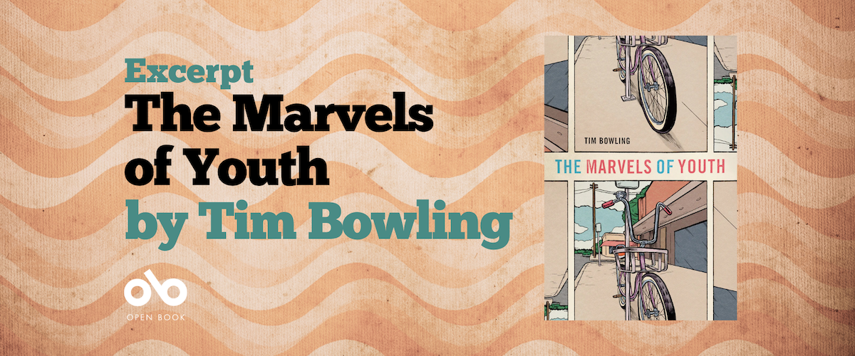 Faded banner image with text reading Excerpt The Marvels of Youth by Tim Bowling. Image of the book cover on the right, Open Book logo on the left.