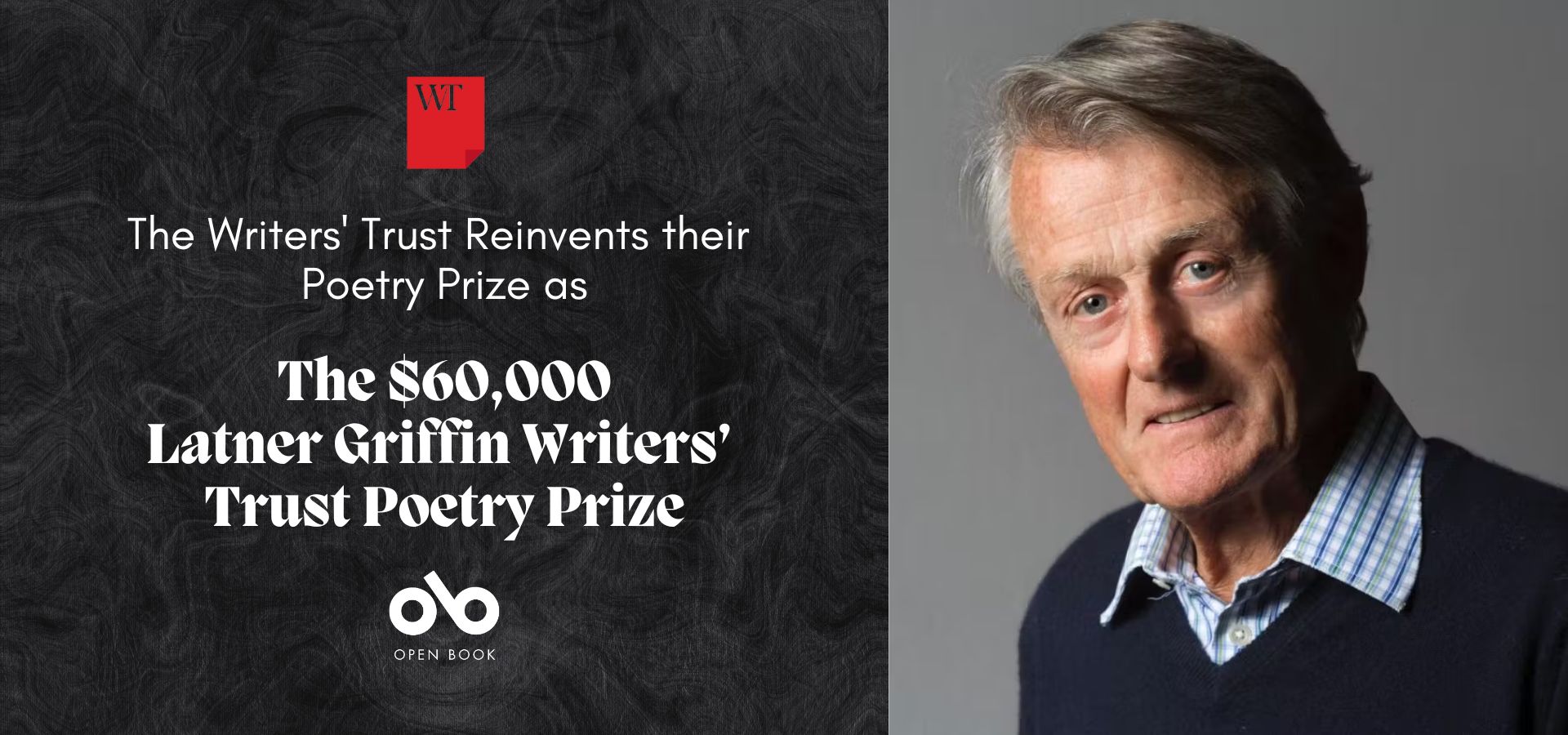 black banner image with a photo of Scott Griffin on the right and text on the left reading "The Writers' Trust Reinvents their  Poetry Prize as The $60,000 Latner Griffin Writers’  Trust Poetry Prize"