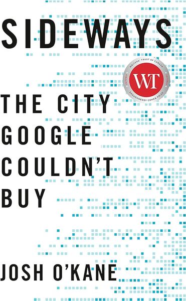 Cover of Sideways: The City Google Couldn't Buy by Josh O'Kane
