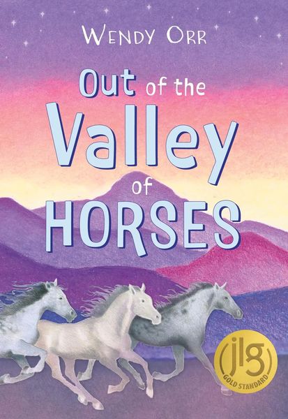 Out of the Valley of Horses by Wendy Orr