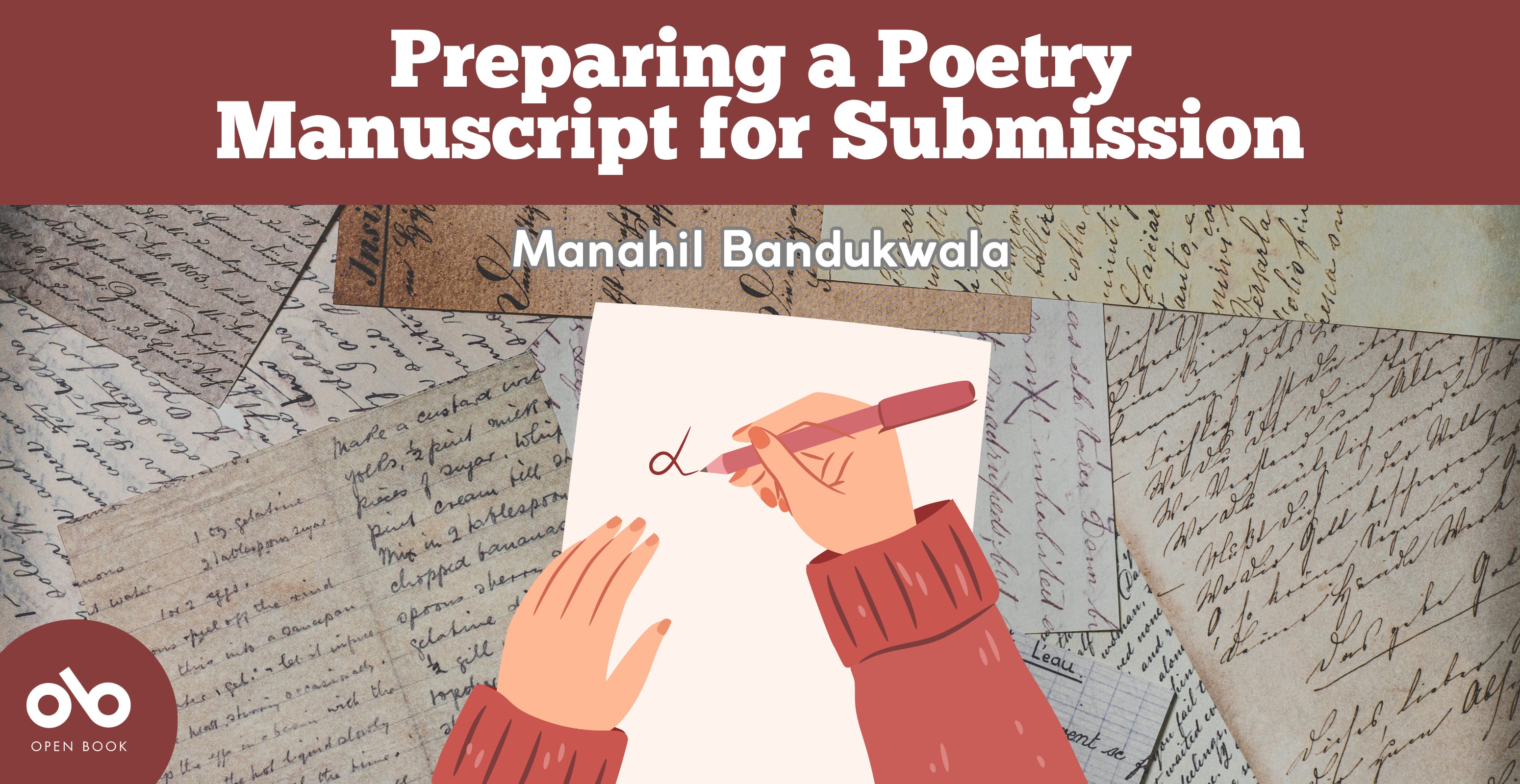Preparing a Poetry Manuscript for Submission by Manahil Bandukwala