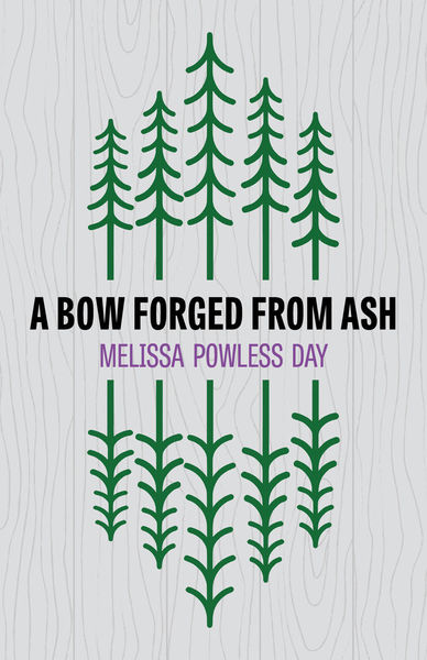 Book cover with a light gray woodgrain background. The title "A Bow Forged From Ash" appears in bold black letters across the center. Below the title, the author's name "Melissa Powless Day" is written in purple. Above and below the text are stylized green tree illustrations, with the top trees pointing upward and the bottom trees pointing downward.